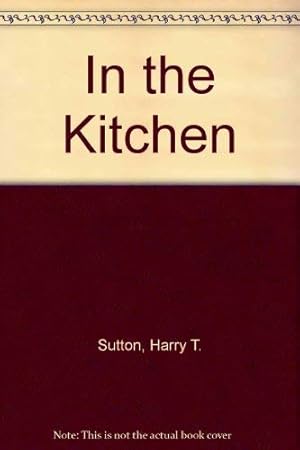 Imagen del vendedor de In the Kitchen a la venta por WeBuyBooks