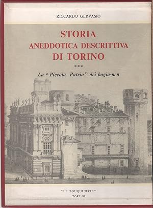 Seller image for Storia aneddotica descrittiva di Torino. La "Piccola Patria" dei bogia-nen for sale by libreria biblos