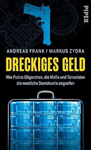Seller image for Dreckiges Geld: Wie Putins Oligarchen, die Mafia und Terroristen die westliche Demokratie angreifen for sale by WeBuyBooks