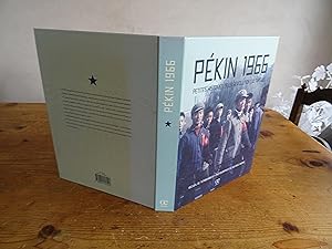 Pékin 1966 Petites Histoires De La Révolution Culturelle. Recueil de Témoignages, Photographies D...