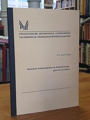 Deutsche Schultradition in Südosteuropa: geht sie zu Ende? (signiert)