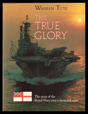 Bild des Verkufers fr The True Glory: The Royal Navy : 1914-1939 zum Verkauf von WeBuyBooks