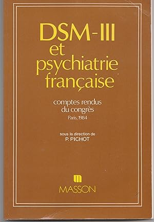 DSM-III et PSYCHIATRIE FRANCAISE - Comptes rendus du Congrès - Paris, 27-28 avril 1984