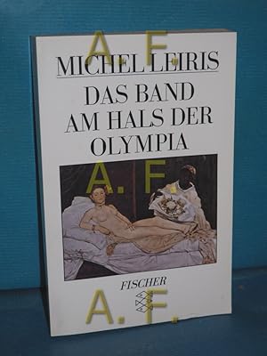 Bild des Verkufers fr Das Band am Hals der Olympia. Hrsg. von Hans-Jrgen Heinrichs. Aus d. Franz. und mit e. Nachw. vers. von Rolf Wintermeyer u. Simon Werle / Fischer , 3613 zum Verkauf von Antiquarische Fundgrube e.U.