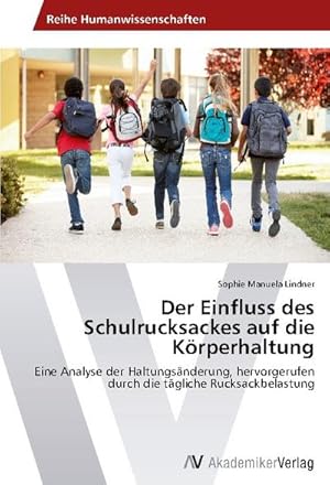 Image du vendeur pour Der Einfluss des Schulrucksackes auf die Krperhaltung mis en vente par Rheinberg-Buch Andreas Meier eK