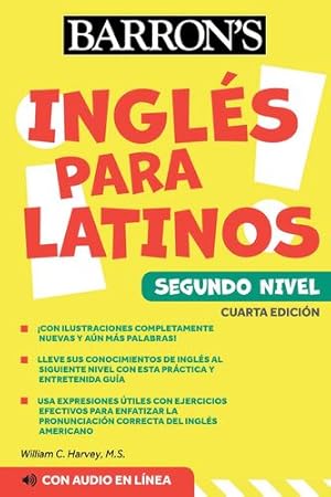 Seller image for Ingles Para Latinos, Level 2 + Online Audio (Barron's Foreign Language Guides) by Harvey M.S., William C. [Paperback ] for sale by booksXpress