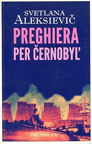 Bild des Verkufers fr Preghiera per Cernobyl'. Cronaca dal futuro zum Verkauf von Studio Bibliografico Marini