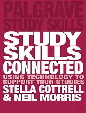 Imagen del vendedor de Study Skills Connected: Using Technology to Support Your Studies: 119 (Macmillan Study Skills) a la venta por WeBuyBooks