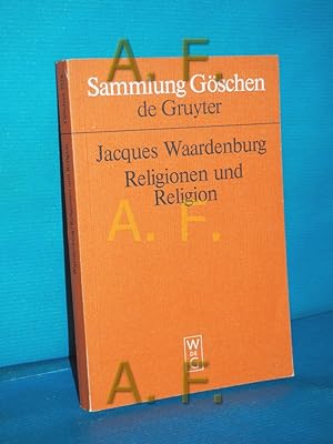 Bild des Verkufers fr Religionen und Religion : systematische Einfhrung in die Religionswissenschadt von Jacques Waardenburg / Sammlung Gschen , 2228 zum Verkauf von Antiquarische Fundgrube e.U.