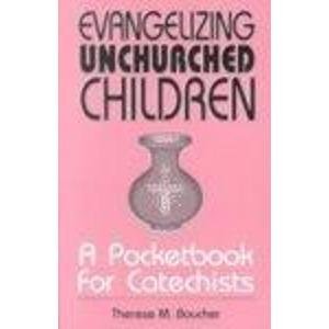 Immagine del venditore per Evangelizing Unchurched Children: A Pocketbook for Catechists venduto da WeBuyBooks