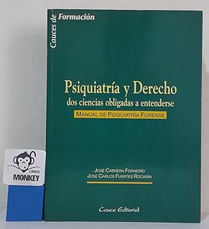 Imagen del vendedor de Psiquiatra y Derecho dos ciencias obligadas a entenderse. Manual de Psiquiatra forense a la venta por MONKEY LIBROS