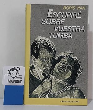 Imagen del vendedor de Escupir sobre vuestra tumba a la venta por MONKEY LIBROS