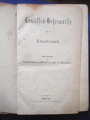 Seller image for Coulissen - Geheimnisse aus der Knstlerwelt. Vom Verfasser der `Dunklen Geschichten aus sterreich` und der `Hof- und Adelsgeschichten`. for sale by Antiquariat Klabund Wien