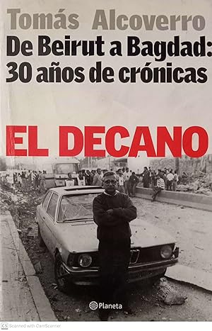 Imagen del vendedor de De Beirut a Bagdad: 30 aos de crnicas. El decano a la venta por Llibres Capra