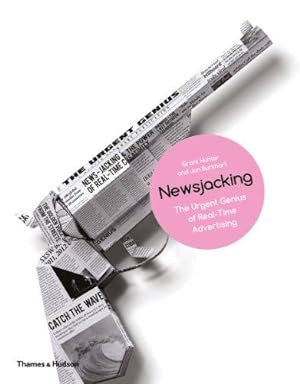 Seller image for Newsjacking: The Urgent Genius of Real-Time Advertising for sale by WeBuyBooks