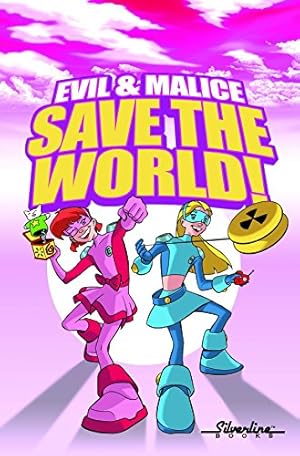 Seller image for Evil & Malice: Save The World! for sale by WeBuyBooks