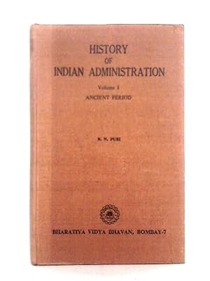 Bild des Verkufers fr History of Indian Administration Vol. I Ancient Period zum Verkauf von World of Rare Books