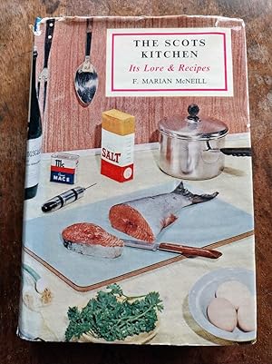 The Scots Kitchen: Its Traditions and Lore with Old-Time Recipes