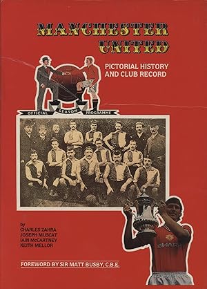 Seller image for MANCHESTER UNITED - PICTORIAL HISTORY AND CLUB RECORD for sale by Sportspages