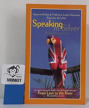Imagen del vendedor de Speaking in Silver (hablando en plata) a la venta por MONKEY LIBROS