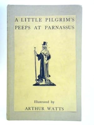 Seller image for A Little Pilgrim's Peeps at Parnassus for sale by World of Rare Books