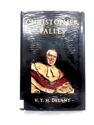Bild des Verkufers fr Christopher Palles, Lord Chief Baron of Her Majesty's Court of Exchequer in Ireland, 1874-1916: His Life and Times zum Verkauf von World of Rare Books