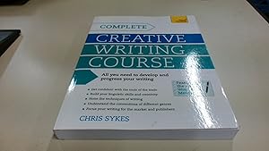 Seller image for Complete Creative Writing Course: Your complete companion for writing creative fiction (Teach Yourself) for sale by BoundlessBookstore