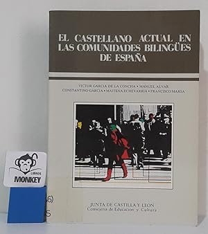 Imagen del vendedor de El castellano actual en las comunidades bilinges de Espaa a la venta por MONKEY LIBROS