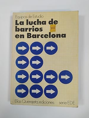 Imagen del vendedor de LA LUCHA DE BARRIOS EN BARCELONA. a la venta por TraperaDeKlaus