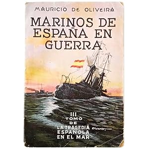 Bild des Verkufers fr MARINOS DE ESPAA EN GUERRA III: DE LA TRAGEDIA ESPAOLA EN EL MAR zum Verkauf von LIBRERIA CLIO