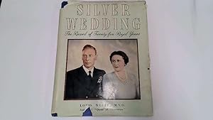 Bild des Verkufers fr Silver Wedding The Record of Twenty-five Royal Years zum Verkauf von Goldstone Rare Books