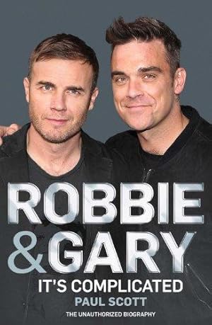 Immagine del venditore per Robbie and Gary: It's Complicated - The Unauthorised Biography venduto da WeBuyBooks