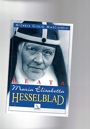 Bild des Verkufers fr Beata Maria Elisabetta Hesselblad. zum Verkauf von Libreria Gull