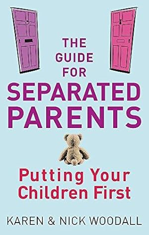 Seller image for The Guide for Separated Parents: Putting Children First for sale by WeBuyBooks
