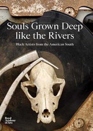 Image du vendeur pour Souls Grown Deep Like the Rivers : Black Artists from the American South mis en vente par GreatBookPrices