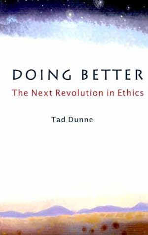 Seller image for Doing Better : The Next Revolution in Ethics for sale by GreatBookPrices