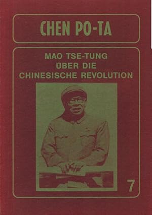 Mao Tse-Tung über die chinesische Revolution: Zum 30. Jahrestag der Kommunistischen Partei Chinas...