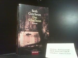 Bild des Verkufers fr Das Schulhaus : Roman. Beth Gutcheon. Aus dem Amerikan. von Karin Szpott / Goldmann ; 45005 zum Verkauf von Der Buchecker