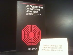 Seller image for Die Gesellschaft der nchsten Generation : [Vortragsreihe]. for sale by Der Buchecker