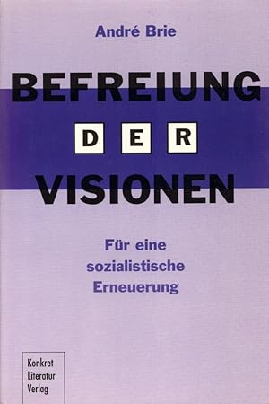 Befreiung der Visionen: Für eine sozialistische Erneuerung.