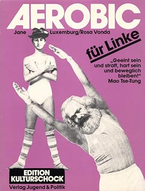 Imagen del vendedor de Aerobic fr Linke. (= Edition Kulturschock, Band 1). a la venta por Buch von den Driesch