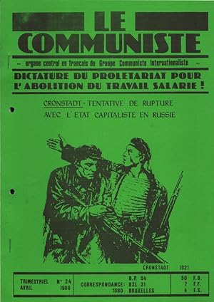 Le Communiste - organe central en français du Groupe Communiste Internationaliste. N° 24 - Avril ...