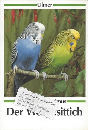 Bild des Verkufers fr Der Wellensittich. 2., verbesserte Auflage. 49 Farbfotos, 16 Zeichnungen zum Verkauf von Klaus Kreitling