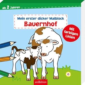 Seller image for Mein erster dicker Malblock - Bauernhof : Ab 2 Jahren mit farbigen Linien for sale by Smartbuy