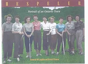 Hespeler --- Portrait of an Ontario Town ---by Kenneth McLaughlin (signed) and Kristel Fleuren ( ...