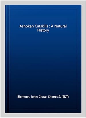 Seller image for Ashokan Catskills : A Natural History for sale by GreatBookPricesUK