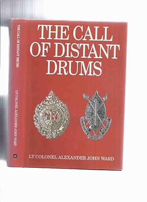 The Call of Distant Drums -by Lt Colonel Alexander John Ward ( Military Memoir / Argyll & Sutherl...