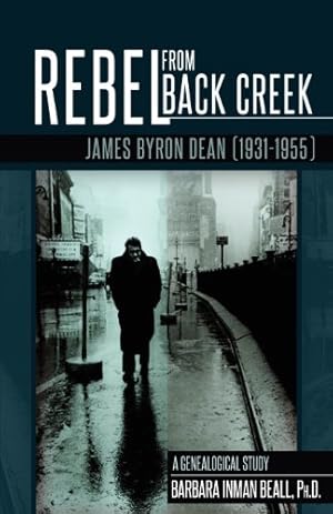 Bild des Verkufers fr Rebel From Black Creek: James Byron Dean (1931-1955) zum Verkauf von WeBuyBooks