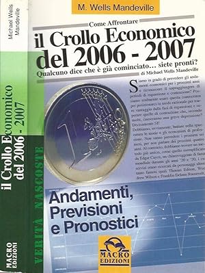 Come affrontare il Crollo Economico del 2006 - 2007 Qualcuno dice che è già cominciato.siete pronti?