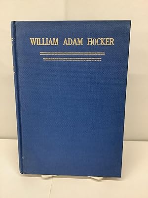 William Adam Hocker (1844-1918): Justice of the Supreme Court of Florida; A Biography with Some A...